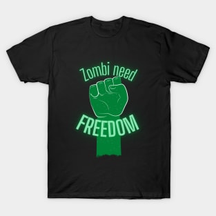 Zombies need Freedom T-Shirt